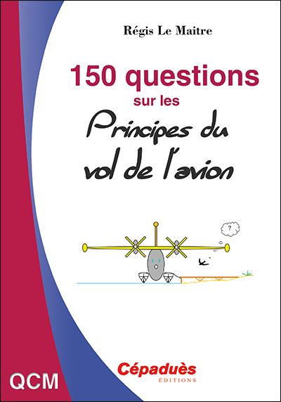 150 QUESTIONS sur les principes de vol de l avion