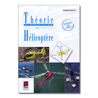 THEORIE ELEMENTAIRE DE L'HELICOPTERE