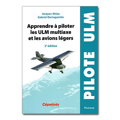 APPRENDRE A PILOTER LES ULM MULTIAXES ET AVIONS LEGERS 3me E 