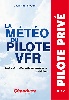 LA METEO DU PILOTE VFR 4me EDITION