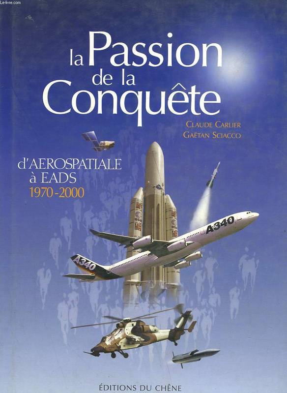 La Passion de la Conqute d Aerospatiale  EADS