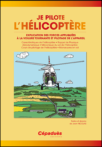 JE PILOTE L HELICOPTERE