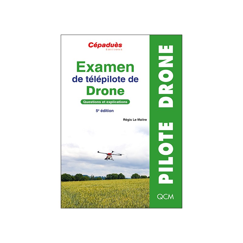 EXAMEN DE TELEPILOTE DE DRONE 6me dition