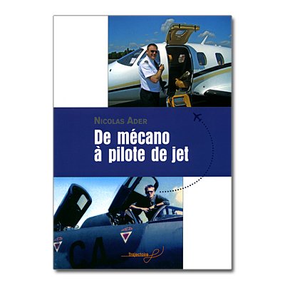 DE MECANO A PILOTE DE JET