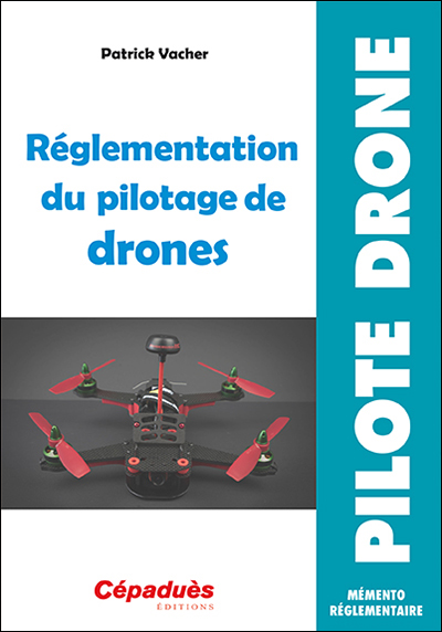 REGLEMENTATION DU PILOTAGE DE DRONES 9me dition