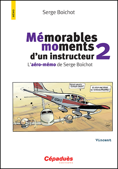 MEMORABLES MOMENTS D UN INSTRUCTEUR  Tome 2