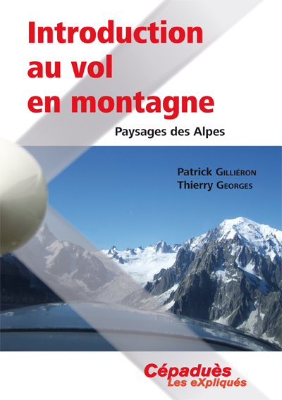 INTRODUCTION AU VOL EN MONTAGNE ( Les Alpes)