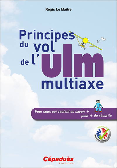 PRINCIPES DU VOL DE L ULM MULTIAXE