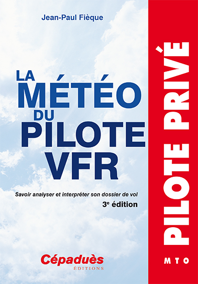 LA METEO DU PILOTE VFR 4me EDITION