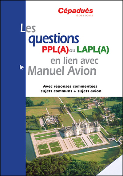 Les questions PPL(A) ou LAPL(A) associes au Manuel Avion