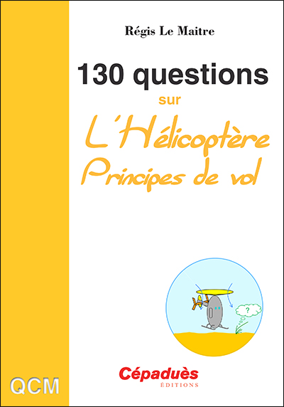 130 QUESTIONS SUR L HELICOPTERE