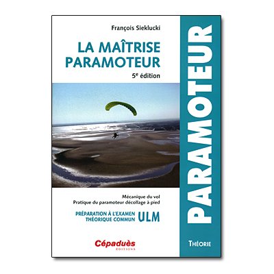 LA MAITRISE DU PARAMOTEUR - 5me EDITION